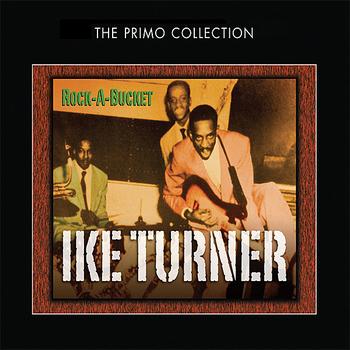 Ike Turner & Various Artists - Rock-A-Bucket
