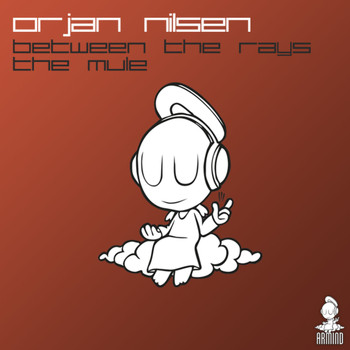 Orjan Nilsen - Between The Rays / The Mule