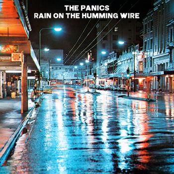 The Panics - Rain On The Humming Wire