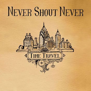 Never Shout Never - Time Travel