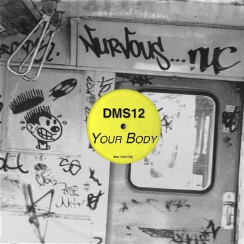 Dms12 - Your Body