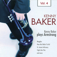 Kenny Baker - Kenny Baker Plays Armstrong Vol. 4