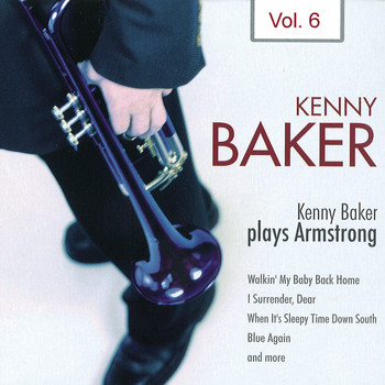 Kenny Baker - Kenny Baker Plays Armstrong Vol. 6