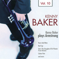 Kenny Baker - Kenny Baker Plays Armstrong Vol. 10