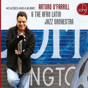 Arturo O'Farrill - 40 Acres And A Burro