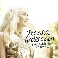 Jessica Andersson - Precis där du hör hemma