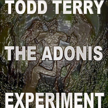 Todd Terry - The Adonis Experiment VII