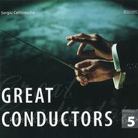 Sergiu Celibidache - Great Conductors Vol. 5