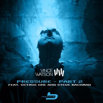 Vince Watson - Pressure Part 2