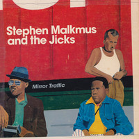 Stephen Malkmus & The Jicks - Mirror Traffic (Explicit)
