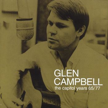 Glen Campbell - Glen Campbell - The Capitol Years 1965 - 1977