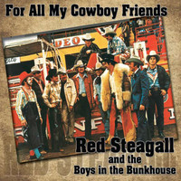 Red Steagall - For All My Cowboy Friends