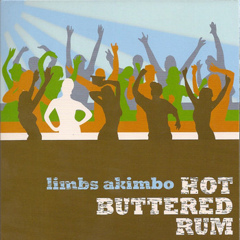 Hot Buttered Rum - Limbs Akimbo
