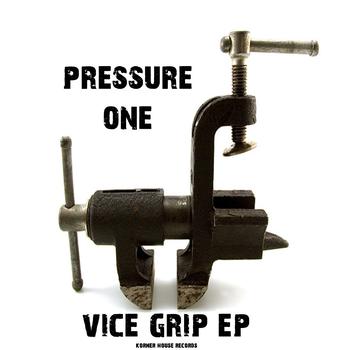 Pressure One - Vice Grip EP