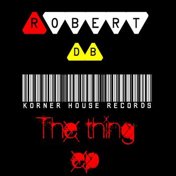 Robert DB - The Thing EP