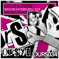 Cally & Juice - Escape Anthem 2011 / Rsx