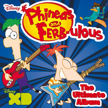 Various Artists - Phineas And Ferb-ulous: The Ultimate Album