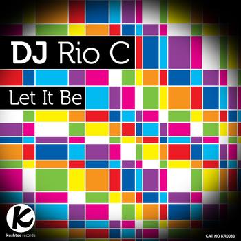 Dj Rio C - Let It Be