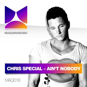 Chris Special - Ain't Nobody