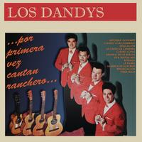 Los Dandys - Por Primera Vez Cantan Ranchero ...Los Dandys