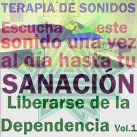 Terapia de Sonidos - Liberarse de la Dependencia, Vol. 1