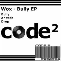 Wox - Bully - EP