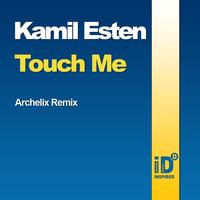 Kamil Esten - Touch Me