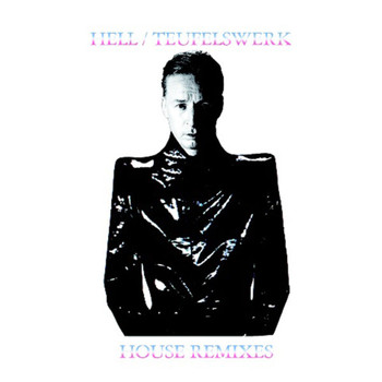 DJ Hell - Teufelswerk House Remixes