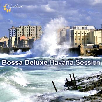 Various Artists - Bossa Deluxe: Havana Session