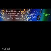Tom Hettmer - Chromatic - EP
