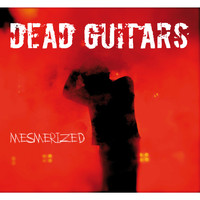 Dead Guitars - Mesmerized