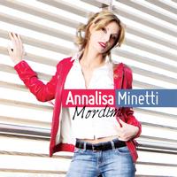 Annalisa Minetti - Mordimi (Single version)