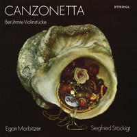 Egon Morbitzer & Siegfried Stöckigt - Canzonetta - Famous Violin Pieces