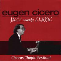 Eugen Cicero - Jazz Meets Classic (Ciceros Chopin Festival)
