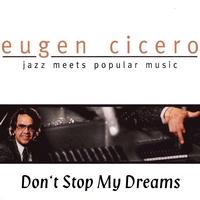 Eugen Cicero - Jazz Meets Popular Music (Don't Stop My Dreams)