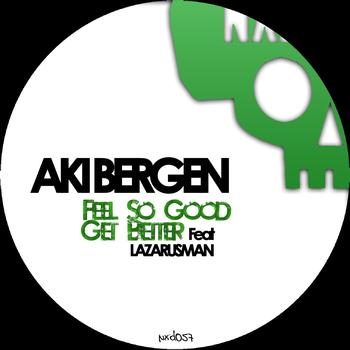 Aki Bergen - Feel So Good / Get Better