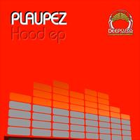Plaupez - Hood EP