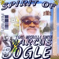 Marcus Bogle - Spirit of Marcus Bogle (feat. Michelle Smith)