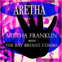 Aretha Franklin, Ray Bryant Combo - Aretha