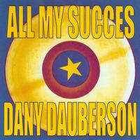 Dany Dauberson - All My Succes - Dany Dauberson