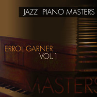 Errol Garner - Jazz Piano Masters - Errol Garner, Vol. 1