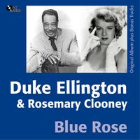 Duke Ellington, Rosemary Clooney - Blue Rose (Original Album Plus Bonus Tracks)