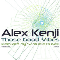 Alex Kenji - Those Good Vibes