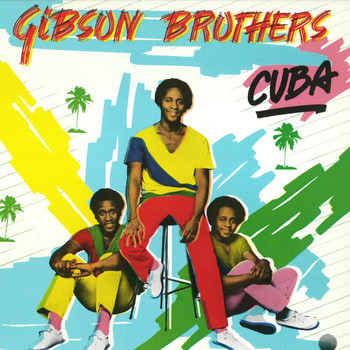 Gibson Brothers / - Cuba
