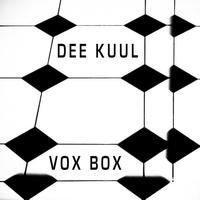 Dee Kuul - Vox Box