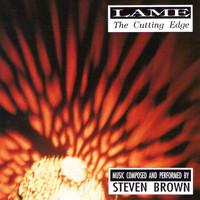 Steven Brown - Lame: The Cutting Edge