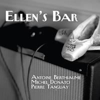 Antoine Berthiaume - Ellen’s Bar