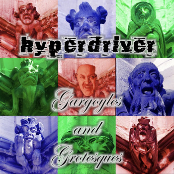 Hyperdriver - Gargoyles And Grotesques