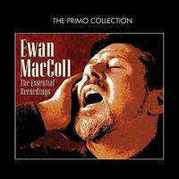 Ewan MacColl - The Essential Recordings