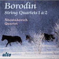 Shostakovich Quartet - Borodin String Quartets Nos. 1 & 2